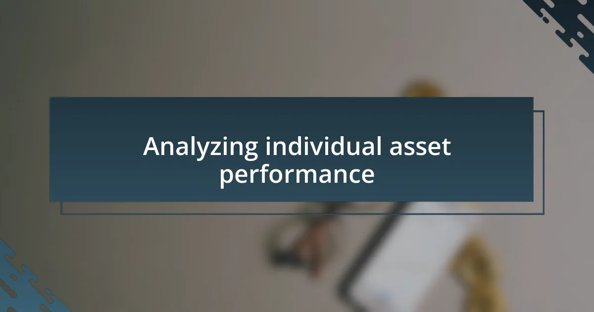 Analyzing individual asset performance