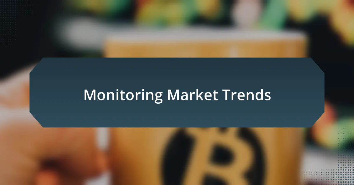 Monitoring Market Trends