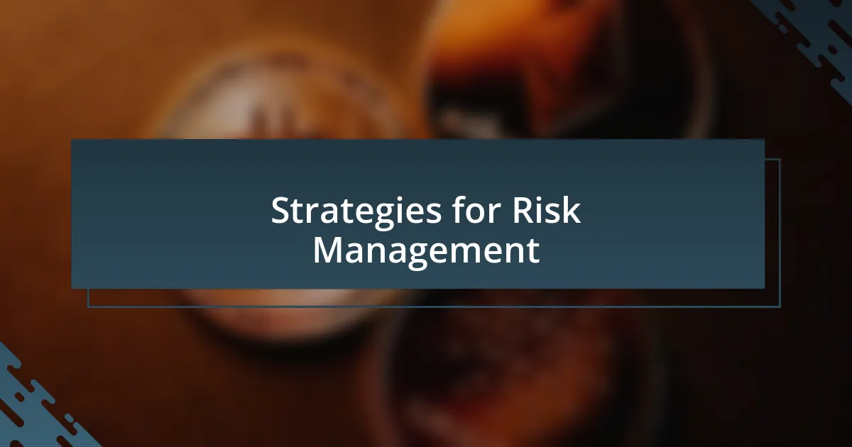 Strategies for Risk Management