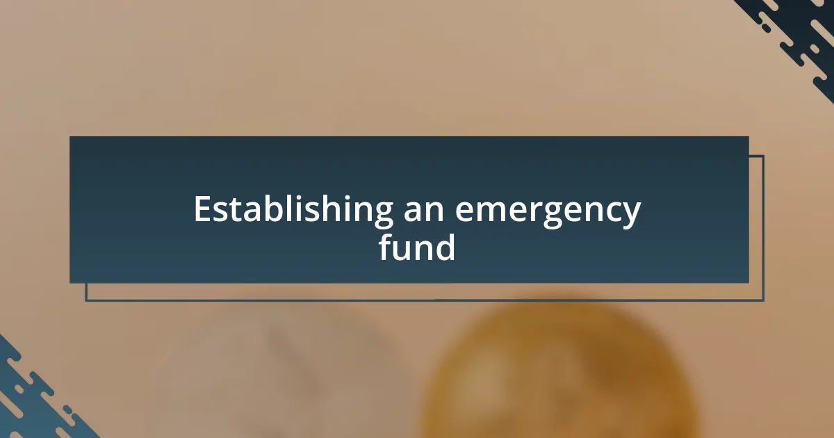 Establishing an emergency fund