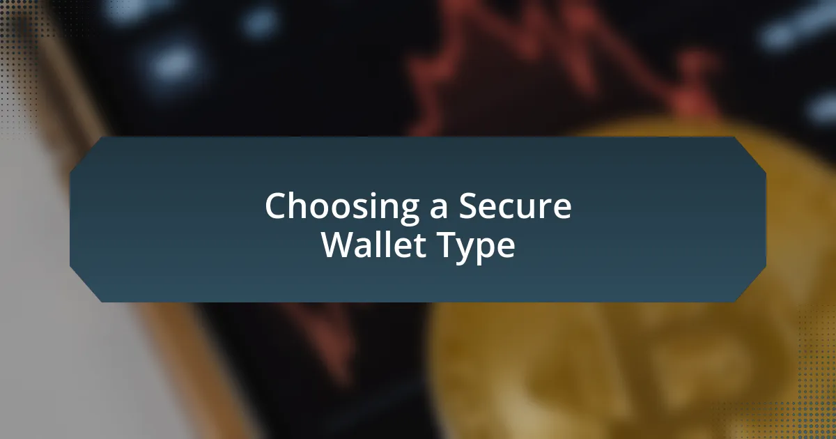 Choosing a Secure Wallet Type