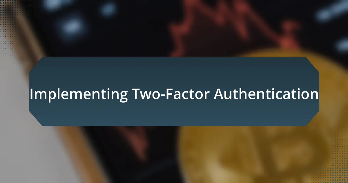 Implementing Two-Factor Authentication