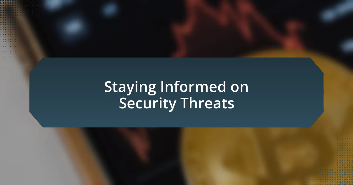 Staying Informed on Security Threats