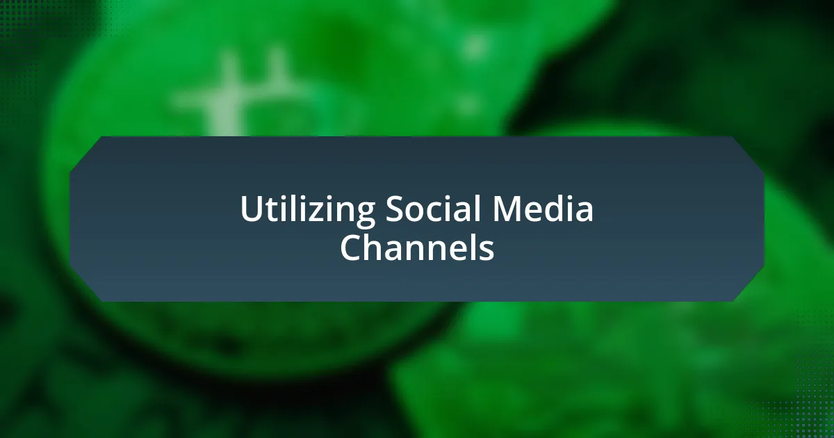 Utilizing Social Media Channels