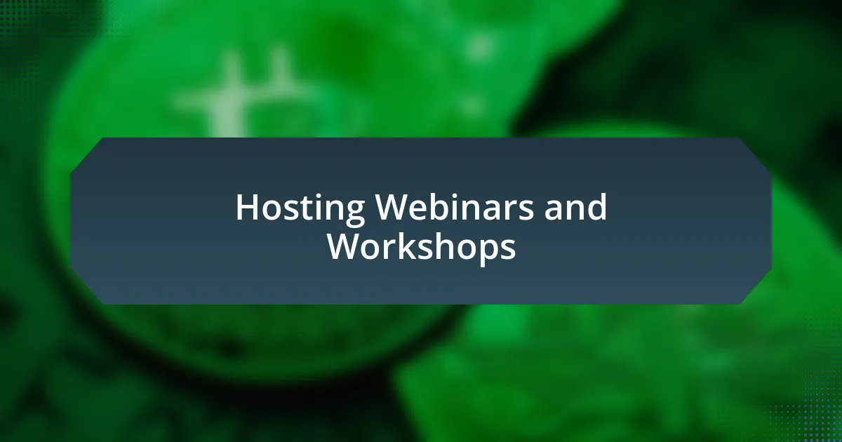 Hosting Webinars and Workshops