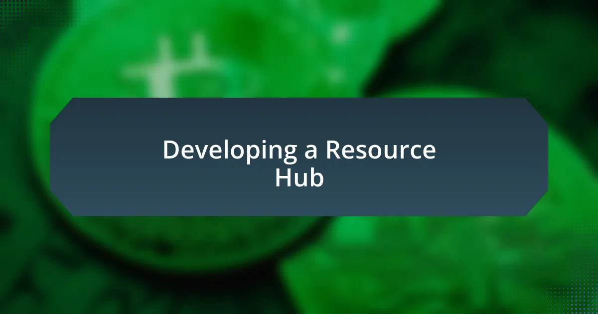 Developing a Resource Hub