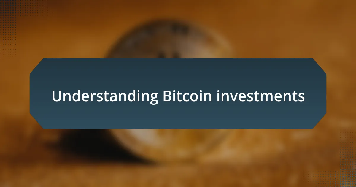 Understanding Bitcoin investments