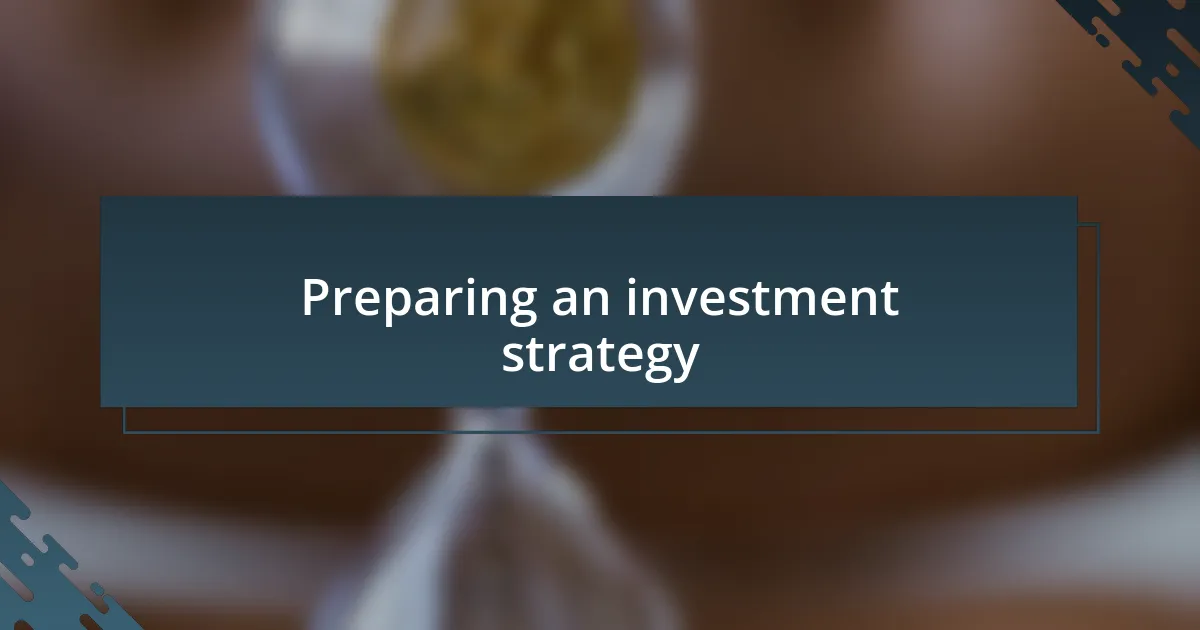 Preparing an investment strategy