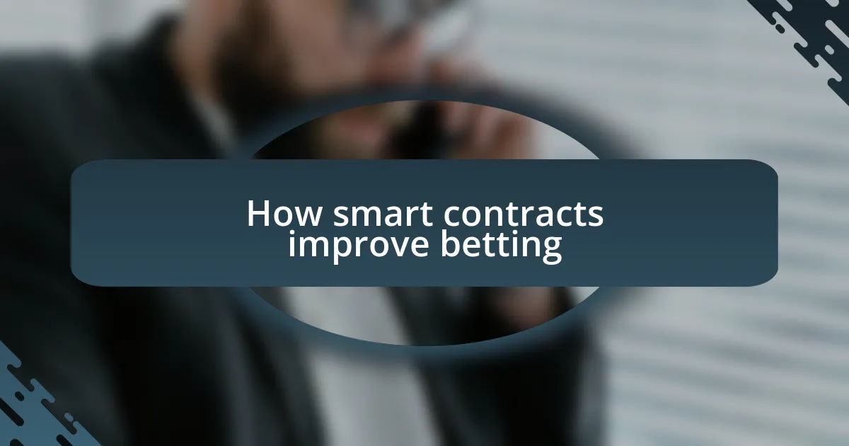 How smart contracts improve betting