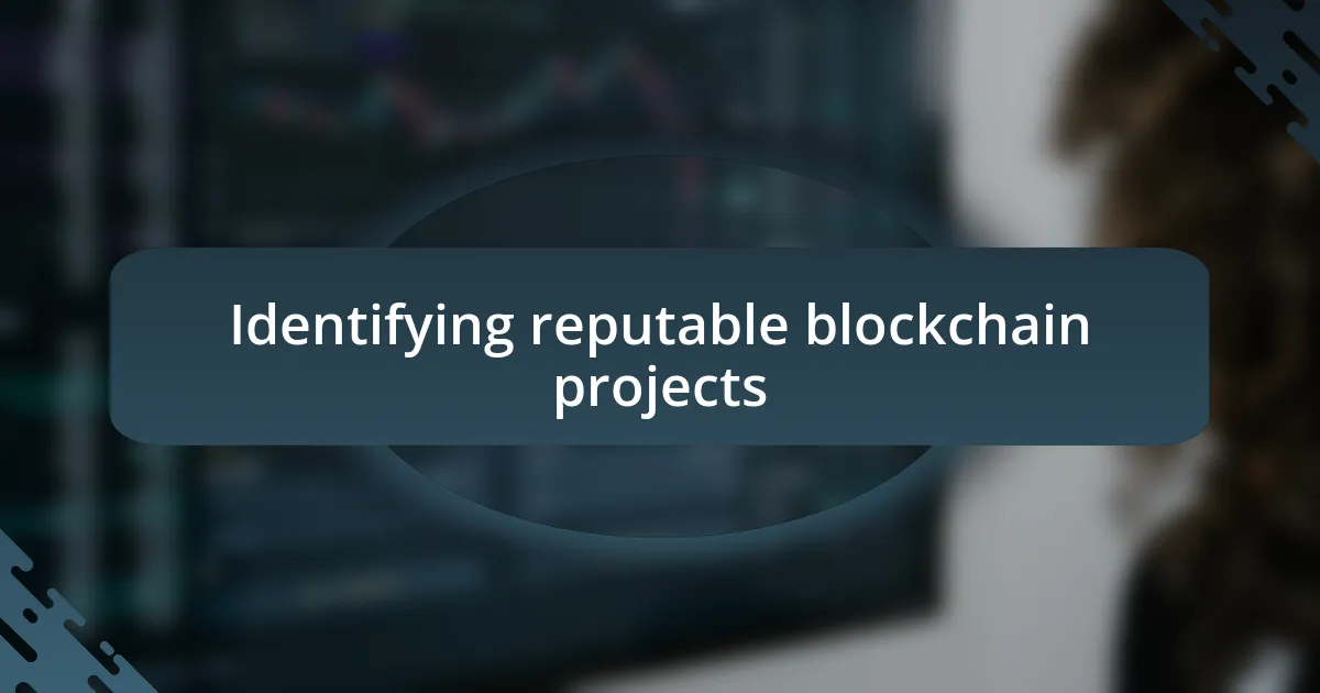 Identifying reputable blockchain projects