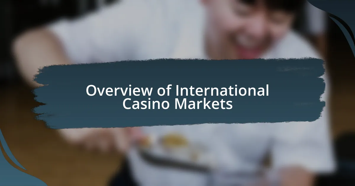 Overview of International Casino Markets