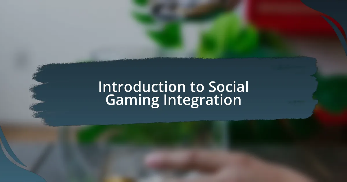 Introduction to Social Gaming Integration