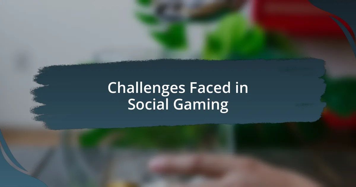 Challenges Faced in Social Gaming