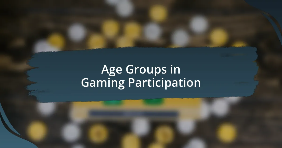 Age Groups in Gaming Participation