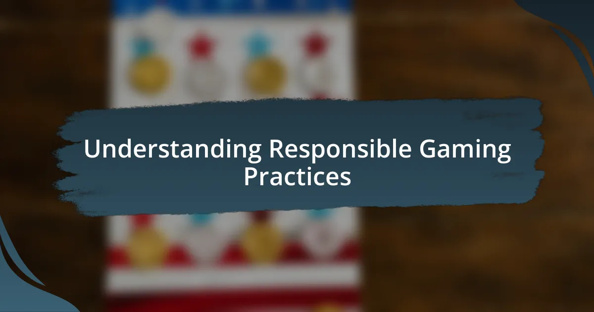 Understanding Responsible Gaming Practices