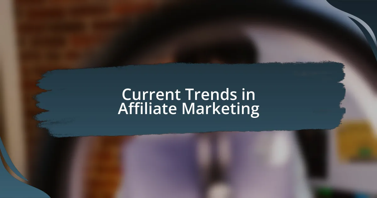 Current Trends in Affiliate Marketing