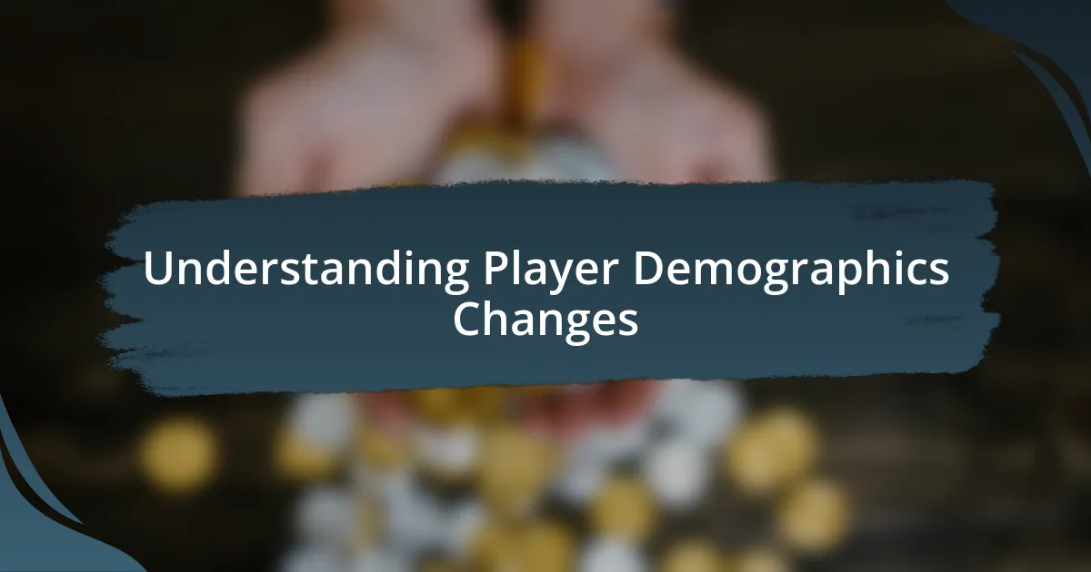 Understanding Player Demographics Changes