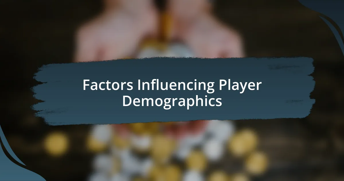 Factors Influencing Player Demographics