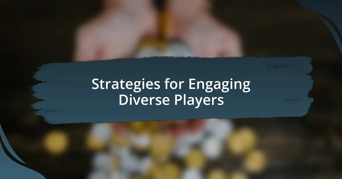 Strategies for Engaging Diverse Players