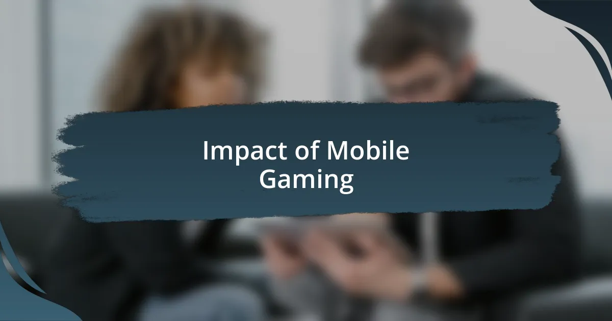 Impact of Mobile Gaming