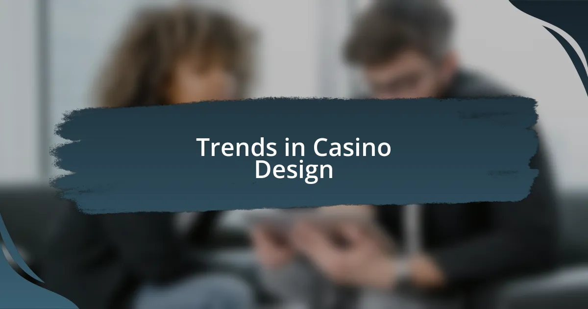 Trends in Casino Design