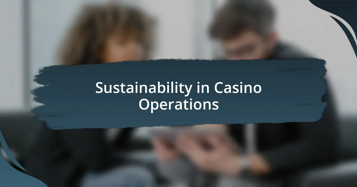 Sustainability in Casino Operations