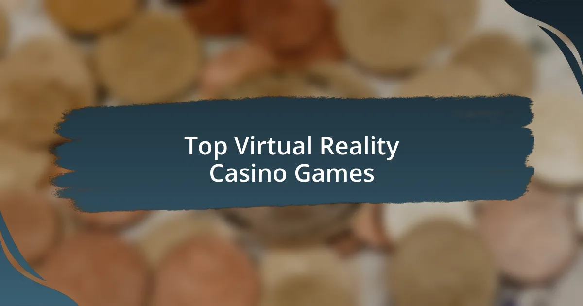 Top Virtual Reality Casino Games