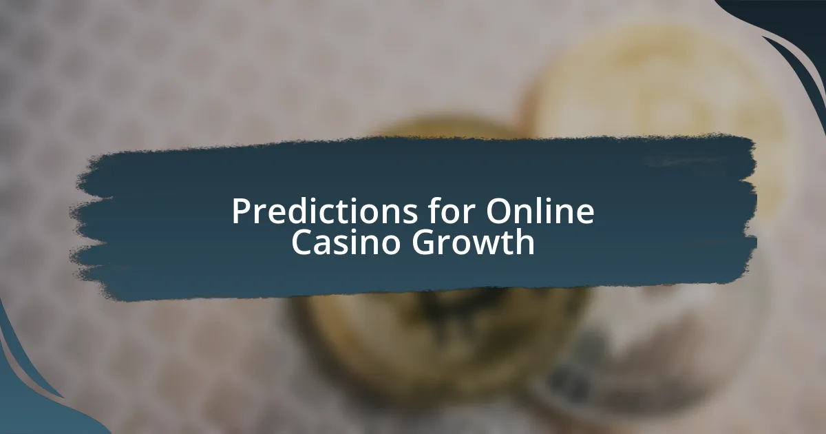 Predictions for Online Casino Growth