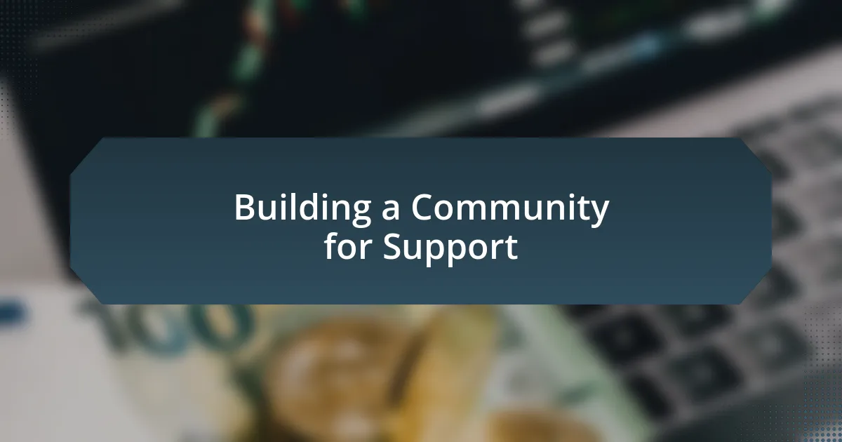 Building a Community for Support