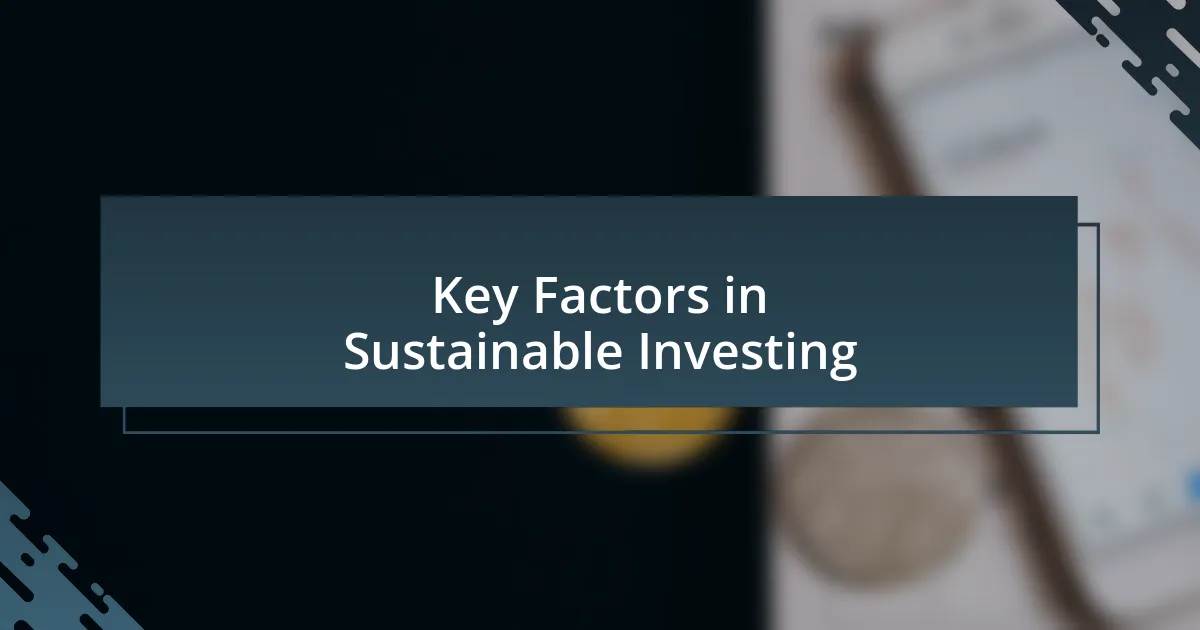 Key Factors in Sustainable Investing