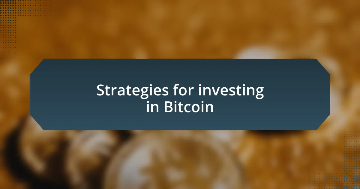 Strategies for investing in Bitcoin