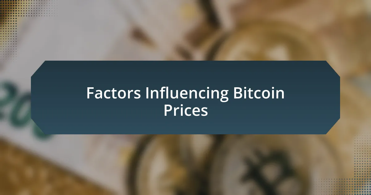 Factors Influencing Bitcoin Prices