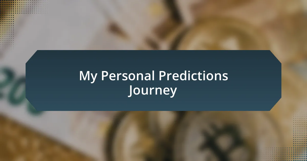 My Personal Predictions Journey