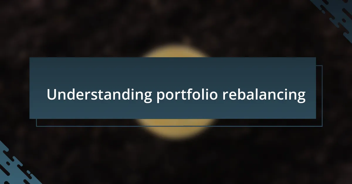 Understanding portfolio rebalancing