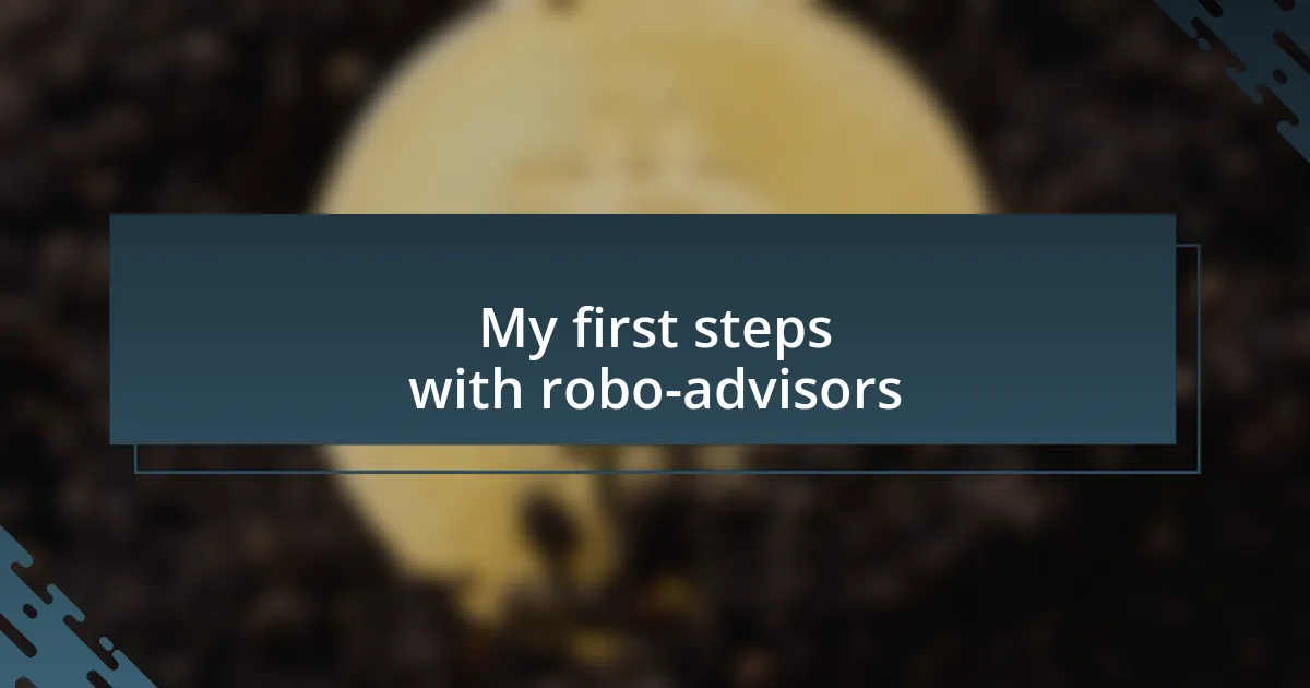 My first steps with robo-advisors