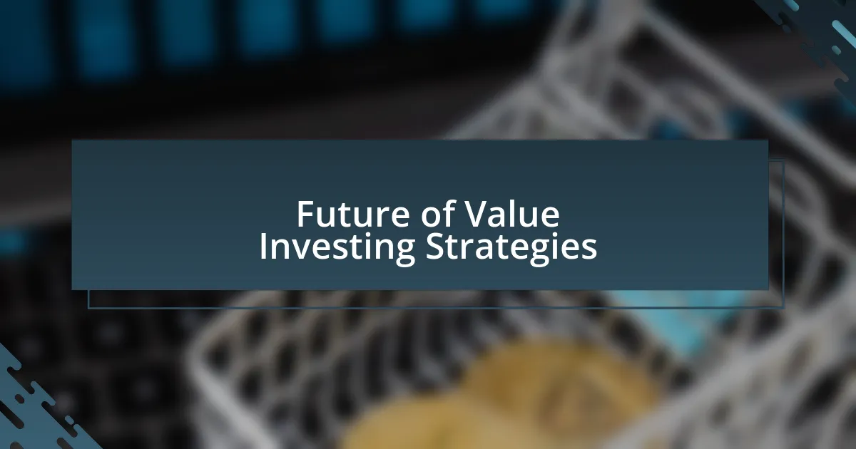 Future of Value Investing Strategies