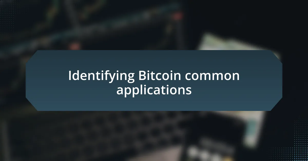 Identifying Bitcoin common applications