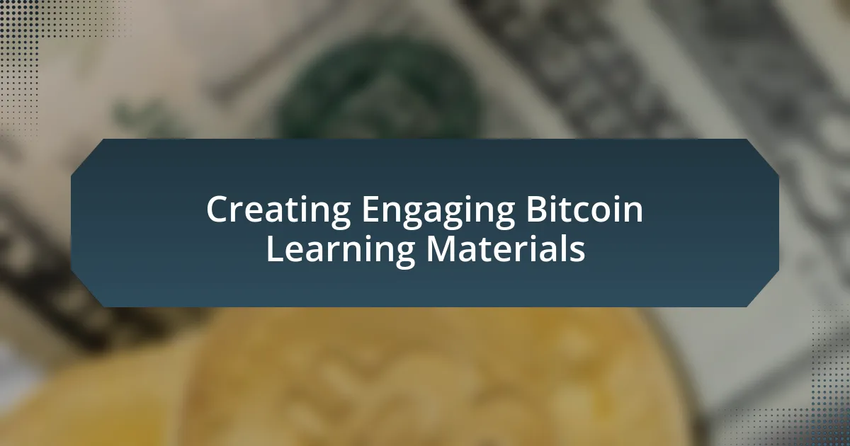 Creating Engaging Bitcoin Learning Materials