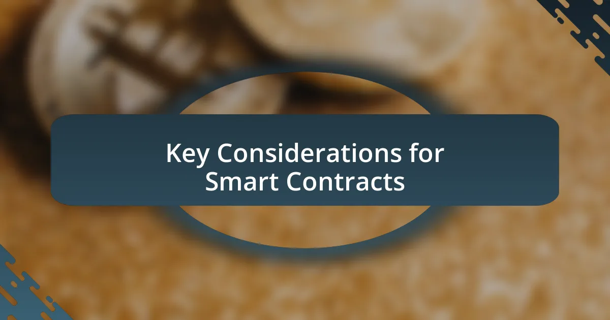 Key Considerations for Smart Contracts