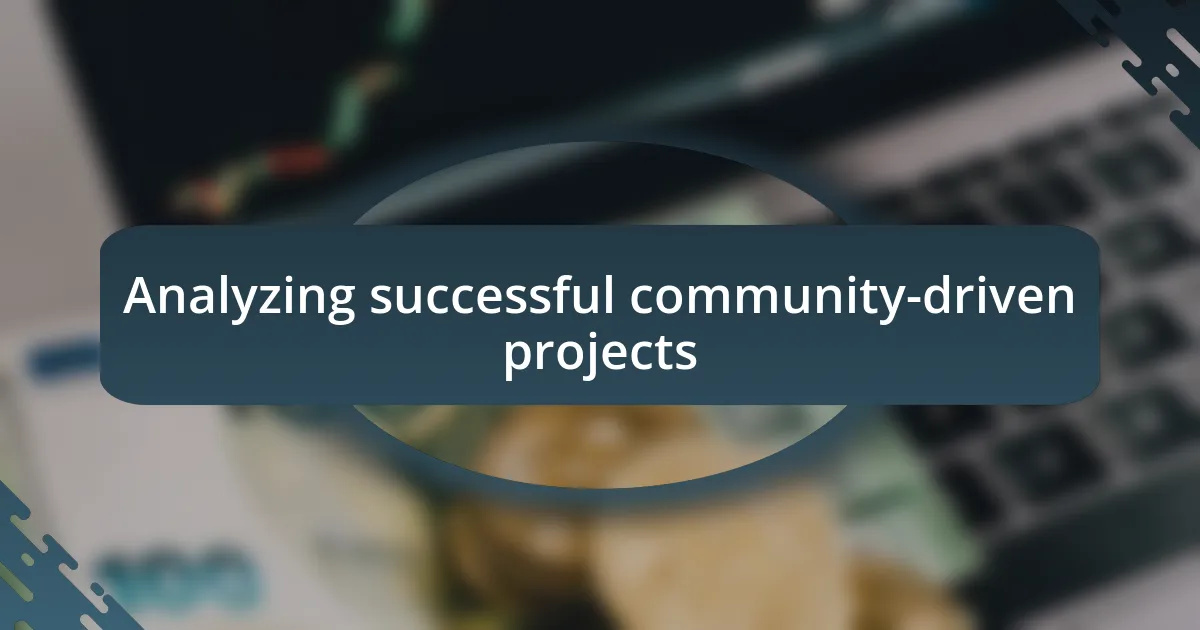 Analyzing successful community-driven projects