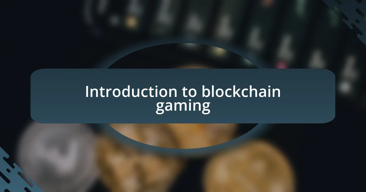 Introduction to blockchain gaming