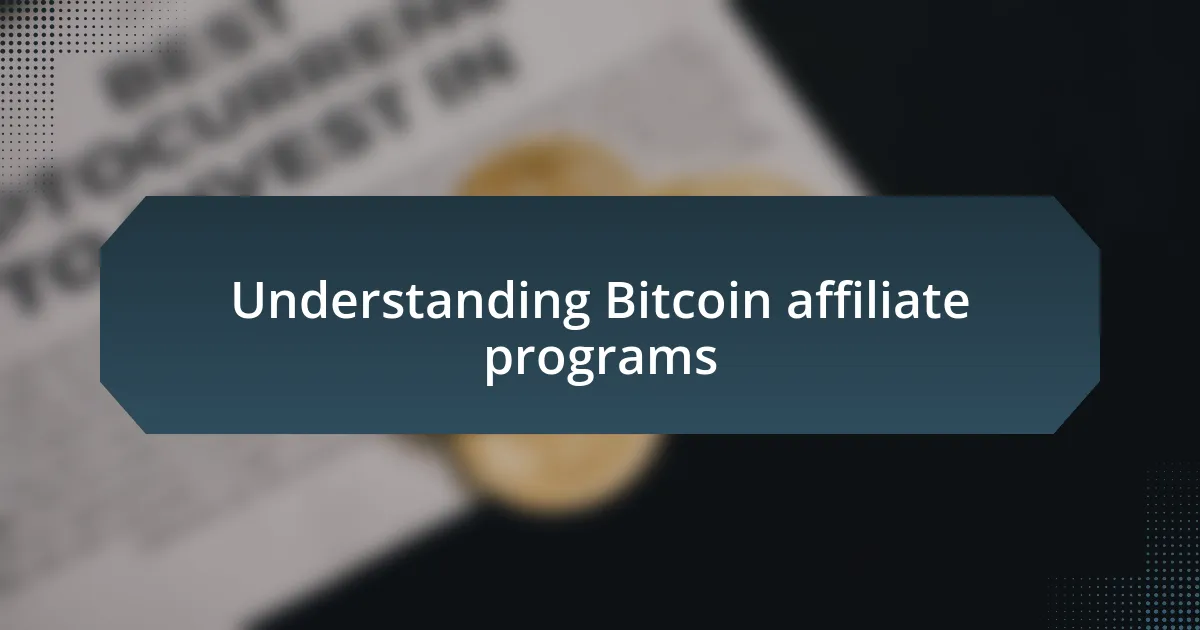 Understanding Bitcoin affiliate programs