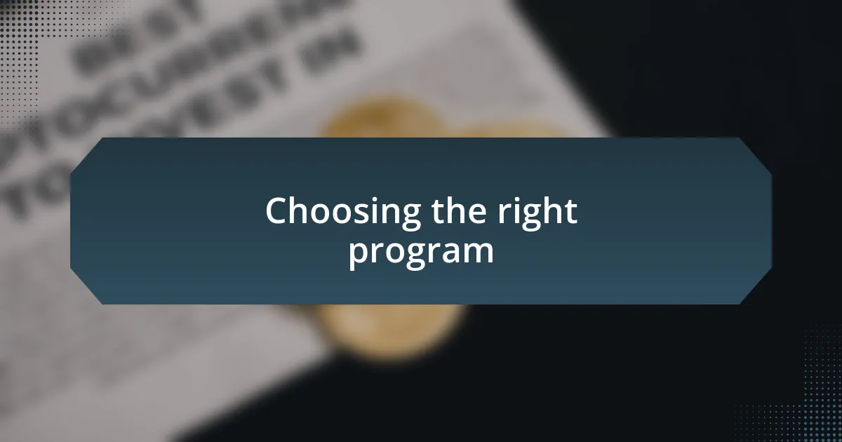 Choosing the right program