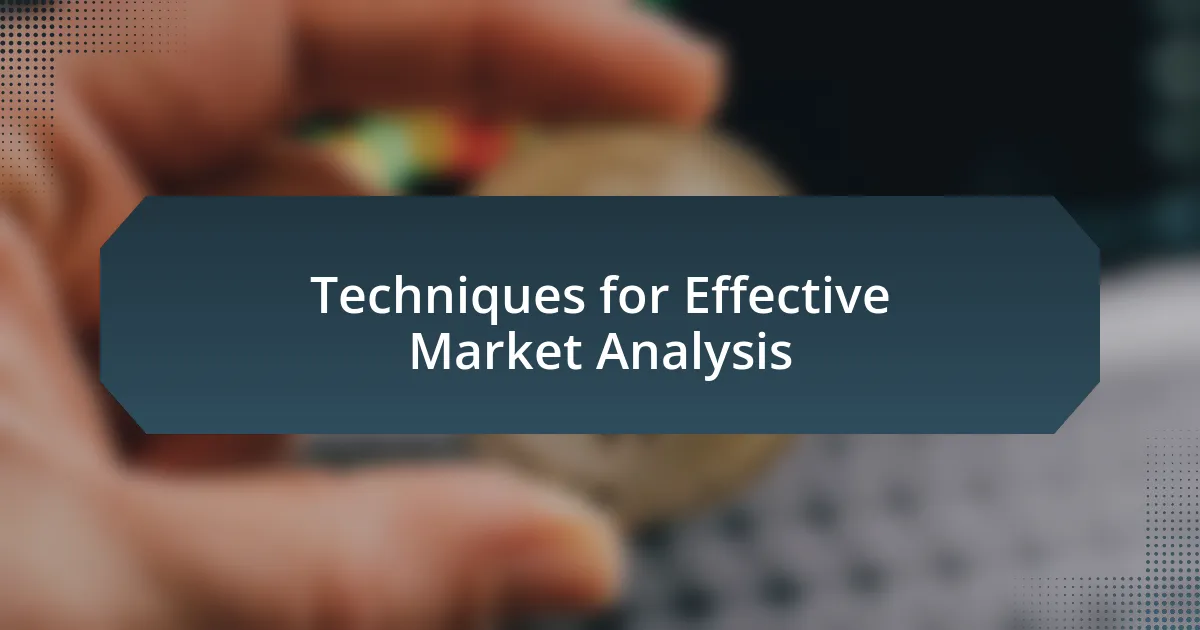 Techniques for Effective Market Analysis