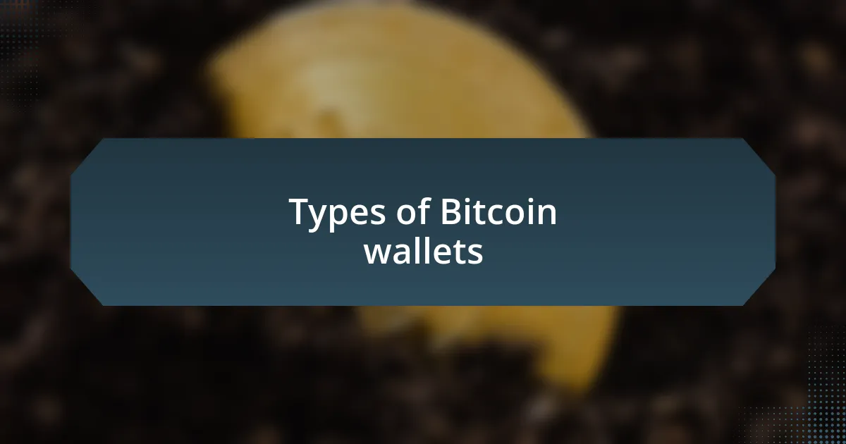 Types of Bitcoin wallets