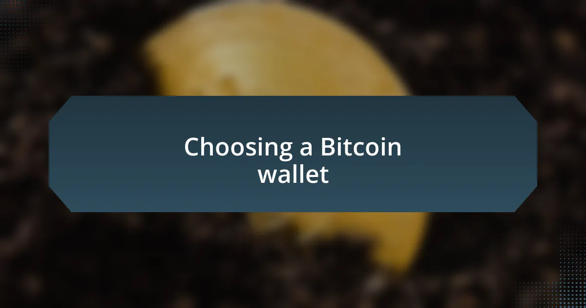 Choosing a Bitcoin wallet