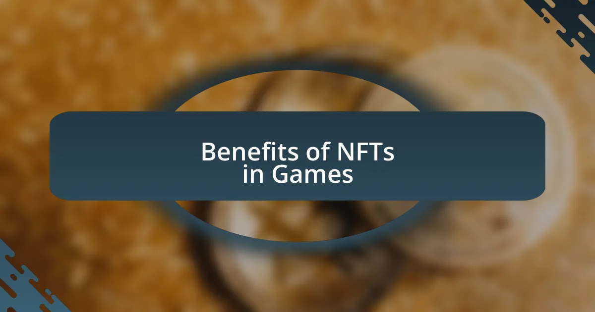 Benefits of NFTs in Games