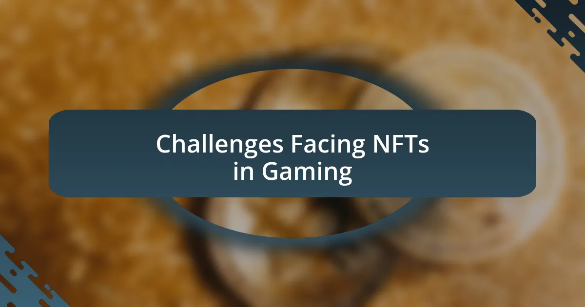 Challenges Facing NFTs in Gaming