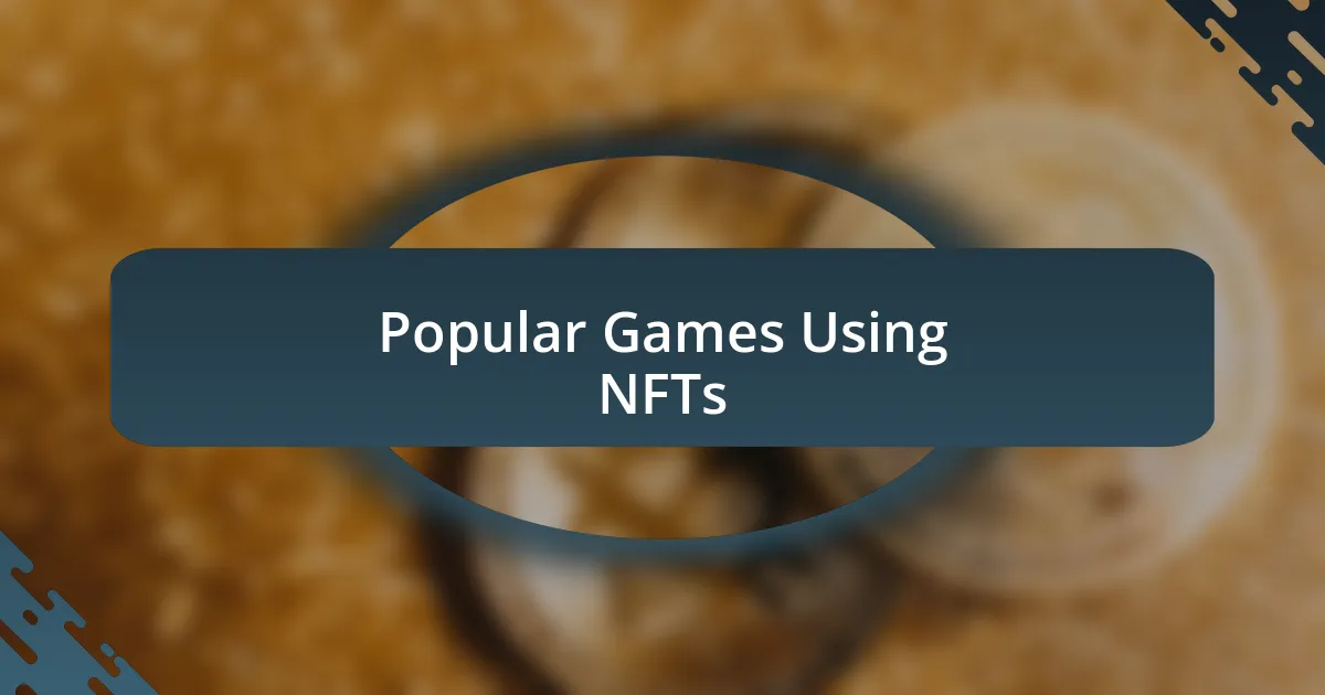 Popular Games Using NFTs