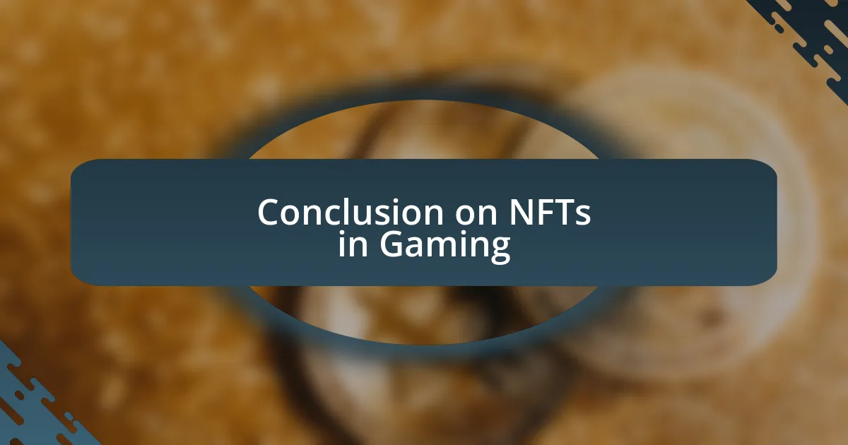 Conclusion on NFTs in Gaming